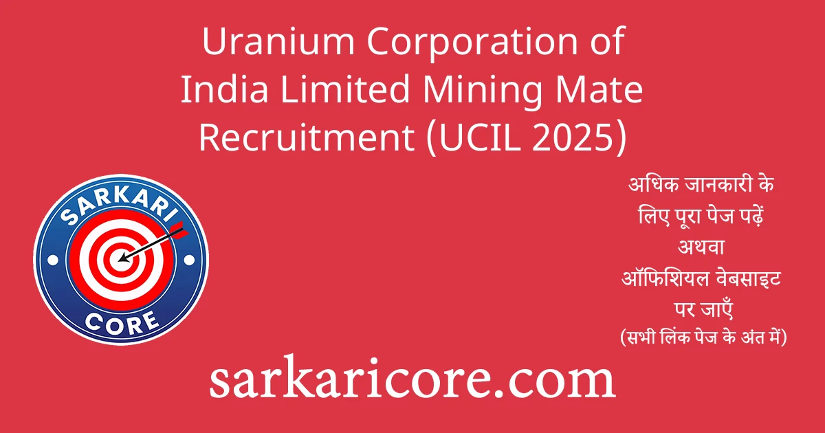 Uranium Corporation of India Limited Mining Mate Recruitment (UCIL 2025)